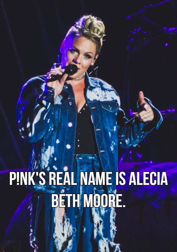pink singer - P!Nk'S Real Name Is Alecia Beth Moore.