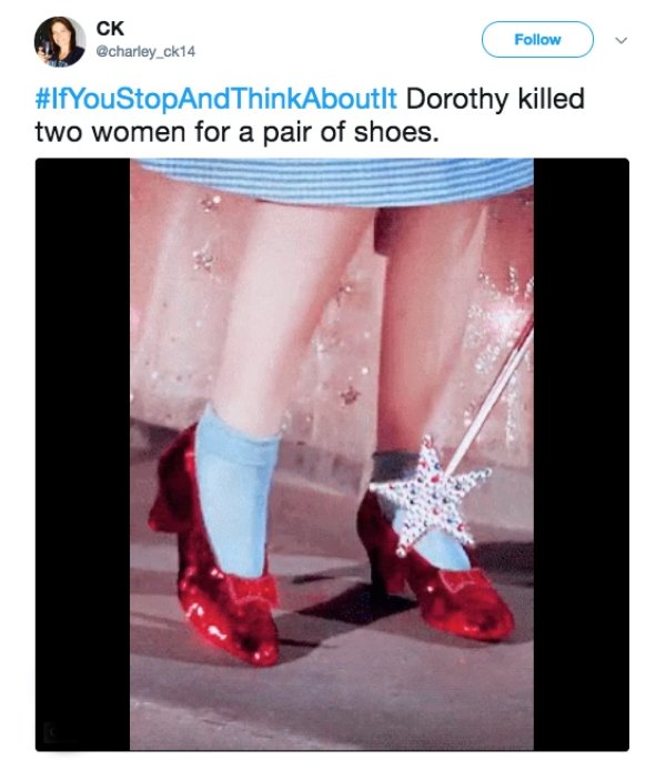 shoe - Ck v Dorothy killed two women for a pair of shoes.