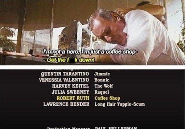 Well, this Pulp Fiction (1994) character did say so himself…