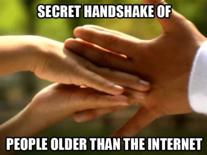 meme - Secret Handshake Of People Older Than The Internet
