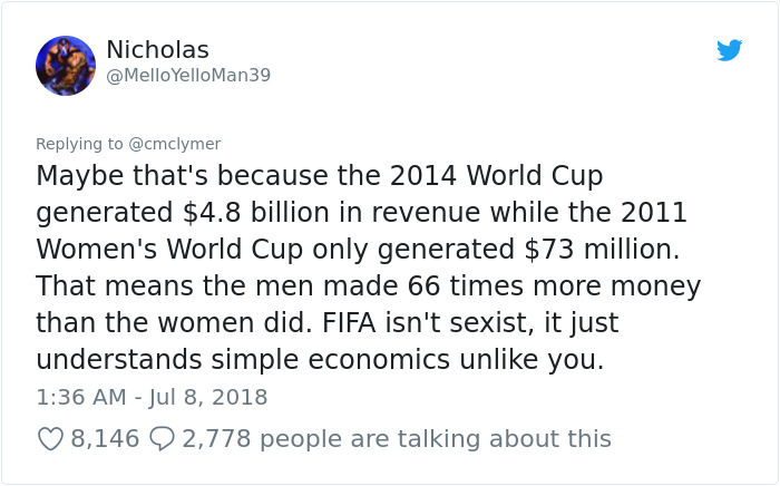 pro vaccination twitter - Nicholas YelloMan39 Maybe that's because the 2014 World Cup generated $4.8 billion in revenue while the 2011 Women's World Cup only generated $73 million. That means the men made 66 times more money than the women did. Fifa isn't