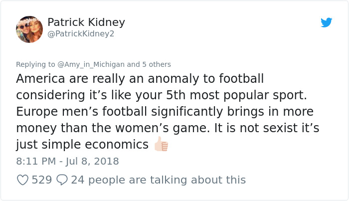 document - Patrick Kidney Kidney2 and 5 others America are really an anomaly to football considering it's your 5th most popular sport. Europe men's football significantly brings in more money than the women's game. It is not sexist it's just simple econom