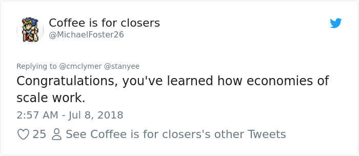 Bey Hive - Coffee is for closers Congratulations, you've learned how economies of scale work. 25 8 See Coffee is for closers's other Tweets