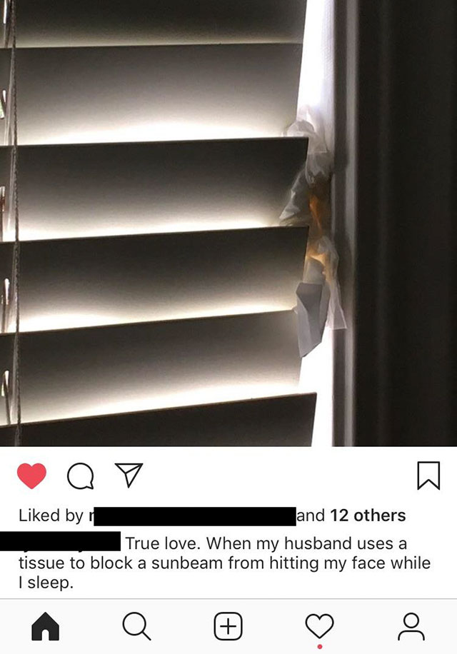 lil uzi vert instagram captions - Q V d by and 12 others True love. When my husband uses a tissue to block a sunbeam from hitting my face while I sleep. issue to bloc reue love when my husband face chile A Q 8