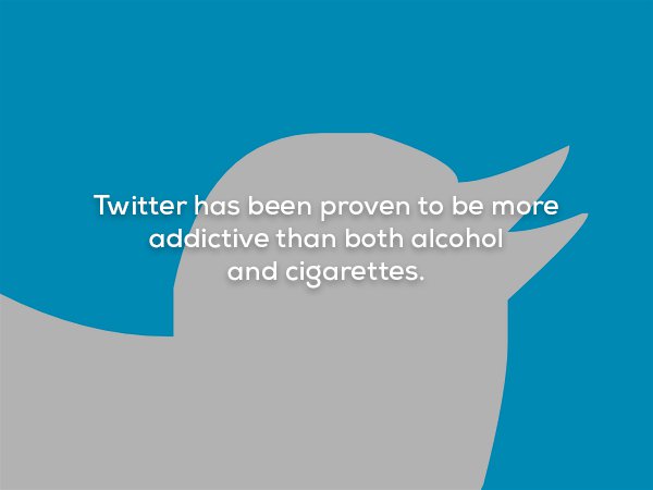 sky - Twitter has been proven to be more addictive than both alcohol and cigarettes