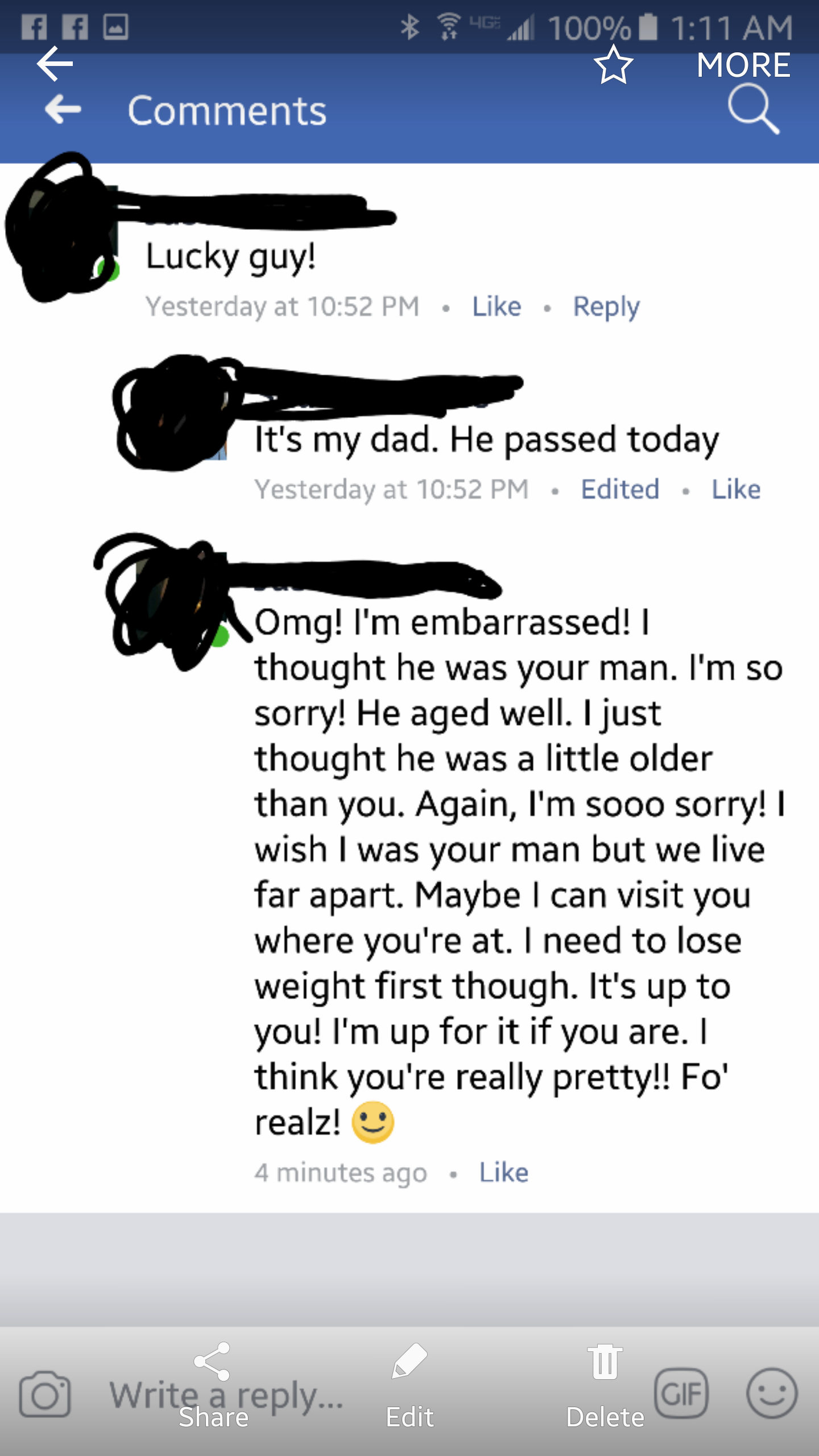 sad cringe - Be 100% 8 More Lucky guy! Yesterday at It's my dad. He passed today Yesterday at Edited. Omg! I'm embarrassed!! thought he was your man. I'm so sorry! He aged well. I just thought he was a little older than you. Again, I'm sooo sorry!! wish I