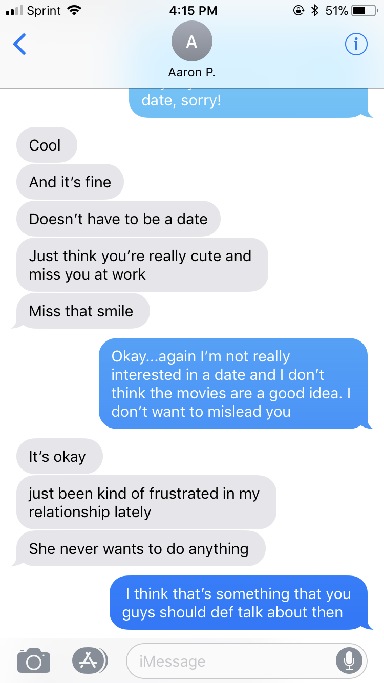 old man texting a young girl - .ull Sprint a @ $ 51% 0 Aaron P. date, sorry! Cool And it's fine Doesn't have to be a date Just think you're really cute and miss you at work Miss that smile Okay...again I'm not really interested in a date and I don't think