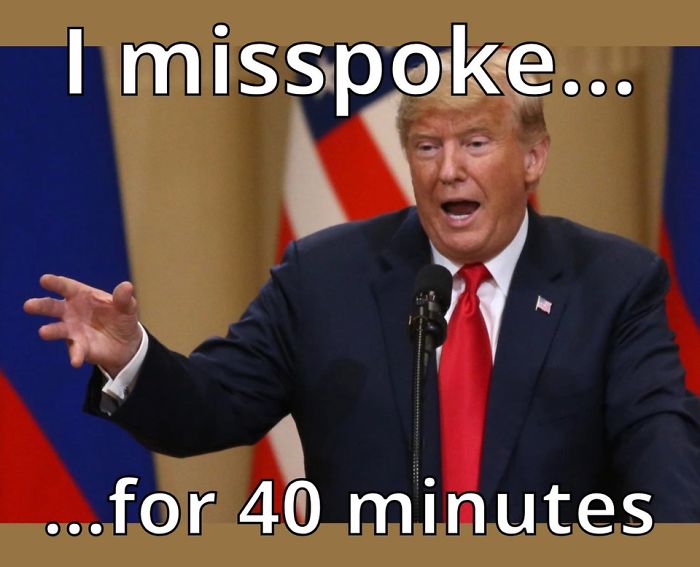 trump putin meeting funny - I misspoke.. .for 40 minutes