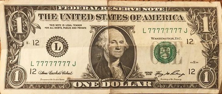 “My dollar bill has all 7s in the serial number.”