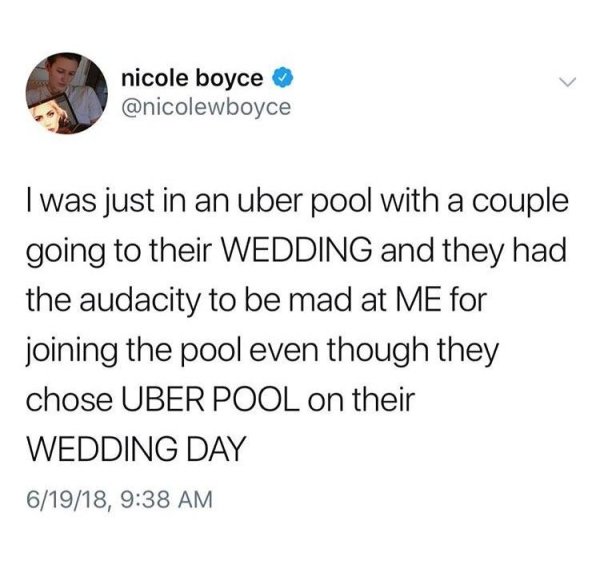 year from now everything you re stressing - nicole boyce I was just in an uber pool with a couple going to their Wedding and they had the audacity to be mad at Me for joining the pool even though they chose Uber Pool on their Wedding Day 61918,