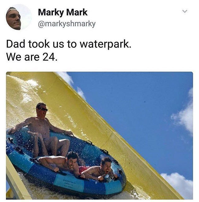 dad took us to waterpark we are 24 - Marky Mark Dad took us to waterpark. We are 24.