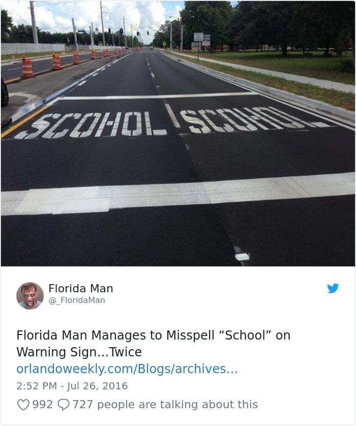 school road mistake - Scoholser Florida Man Man Florida Man Manages to Misspell "School on Warning Sign... Twice orlandoweekly.comblogsarchives... 992 Q