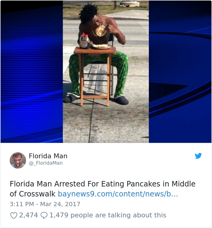 eating pancakes in traffic - Florida Man Man Florida Man Arrested For Eating Pancakes in Middle of Crosswalk baynews.comcontentnewsb... 2,474 Q 1,
