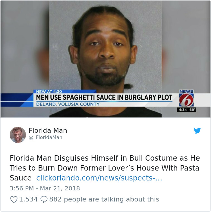 florida man meme - News New At Men Use Spaghetti Sauce In Burglary Plot Deland, Volusia County 69 Florida Man Man Florida Man Disguises Himself in Bull Costume as He Tries to Burn Down Former Lover's House With Pasta Sauce clickorlando.comnewssuspects... 