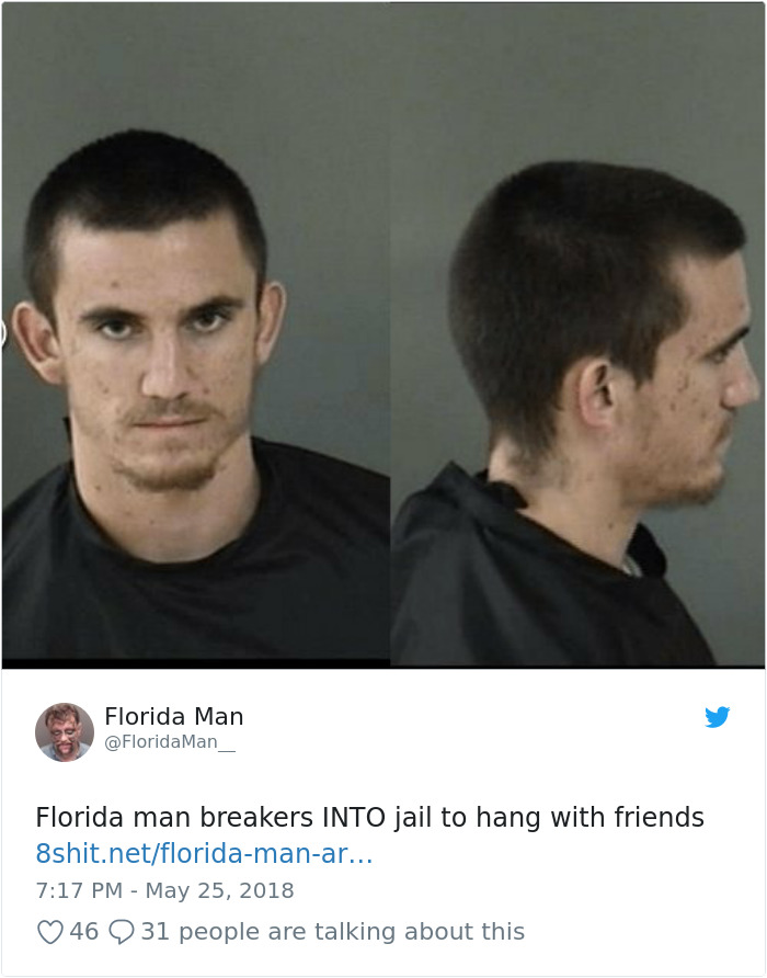 florida man meme - Florida Man Man__ Florida man breakers Into jail to hang with friends 8shit.netfloridamanar... 46