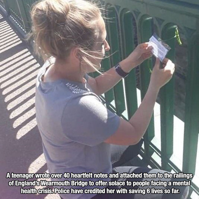 A teenager wrote over 40 heartfelt notes and attached them to the railings of England's Wearmouth Bridge to offer solace to people facing a mental health crisis. Police have credited her with saving 6 lives so far.