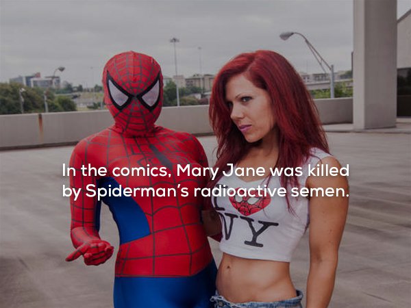 wtf facts - spiderman dragoncon - In the comics, Mary Jane was killed by Spiderman's radioactive semen.
