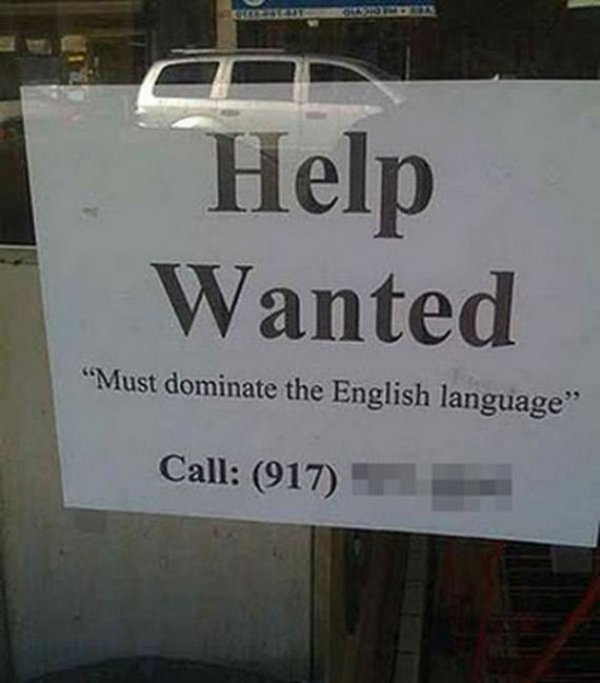 sign - Help Wanted "Must dominate the English language" Call 917