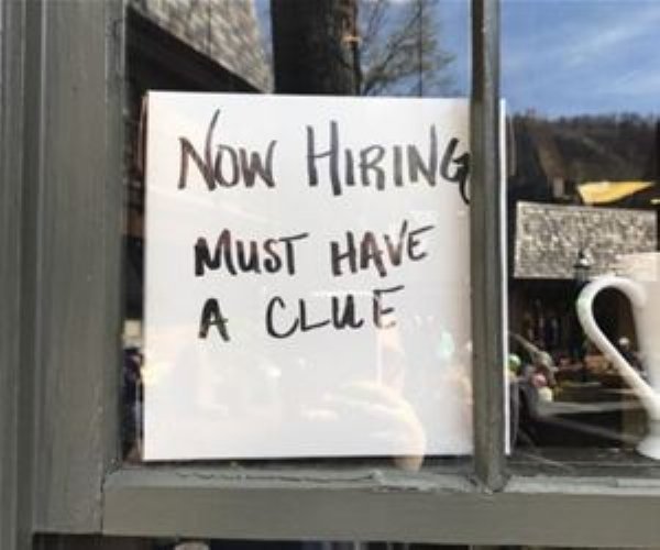 now hiring meme - Now Hiring Must Have A Clue