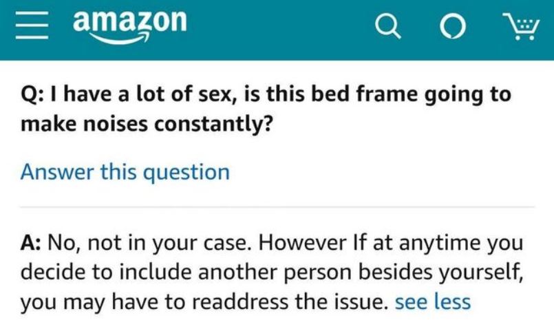tb investigation - amazon Q O Q I have a lot of sex, is this bed frame going to make noises constantly? Answer this question A No, not in your case. However If at anytime you decide to include another person besides yourself, you may have to readdress the
