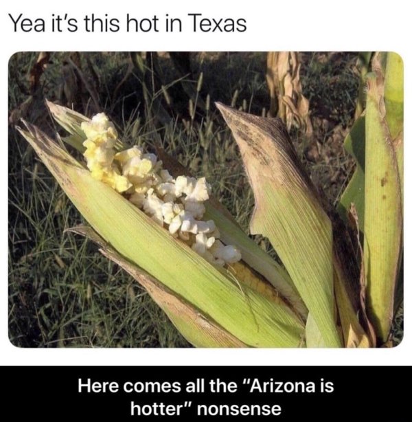 hot it is in texas - Yea it's this hot in Texas Here comes all the "Arizona is hotter" nonsense