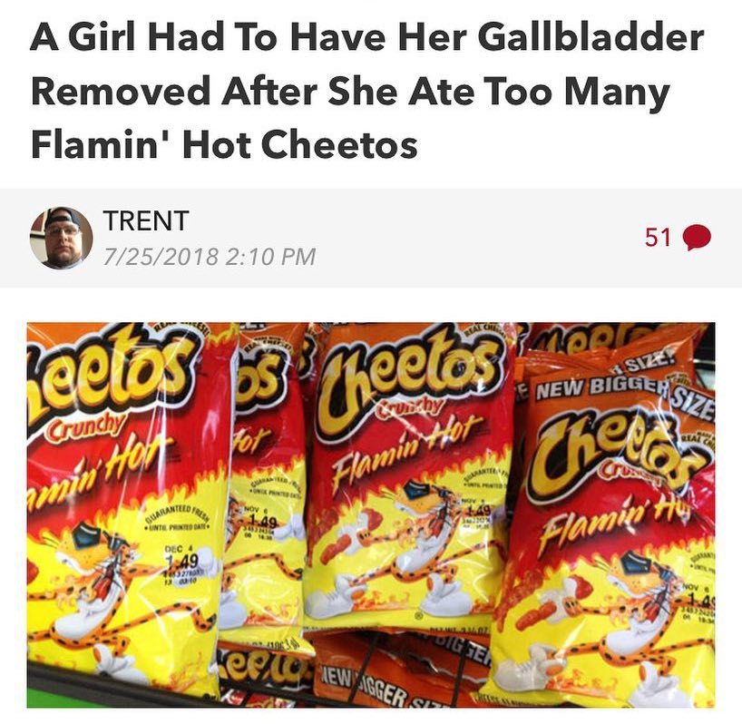flamin hot cheetos bags - A Girl Had To Have Her Gallbladder Removed After She Ate Too Many Flamin' Hot Cheetos Trent 7252018 51 m m meloS New Biggel Size Size E New Bigger Us by 1N Tund Then Otreba Aranteed Unte P Odano Flamin' Hd Dec 4 49 Nullal 1981 Di