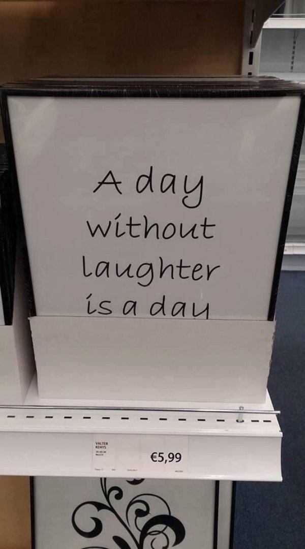 table - A day without Laughter is a dau Valter Kthys 5,99