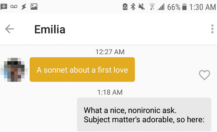 tinder - tinder sonnet - 166% Emilia A sonnet about a first love What a nice, nonironic ask. Subject matter's adorable, so here