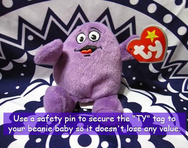 plush - Use a safety pin to secure the "Tv" tag to your beanie baby so it doesn't lose any value.