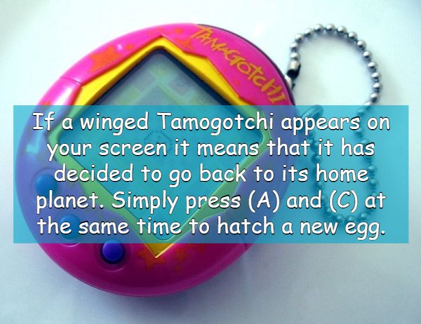 Tamagotc If a winged Tamogotchi appears on your screen it means that it has decided to go back to its home planet. Simply press A and C at the same time to hatch a new egg.