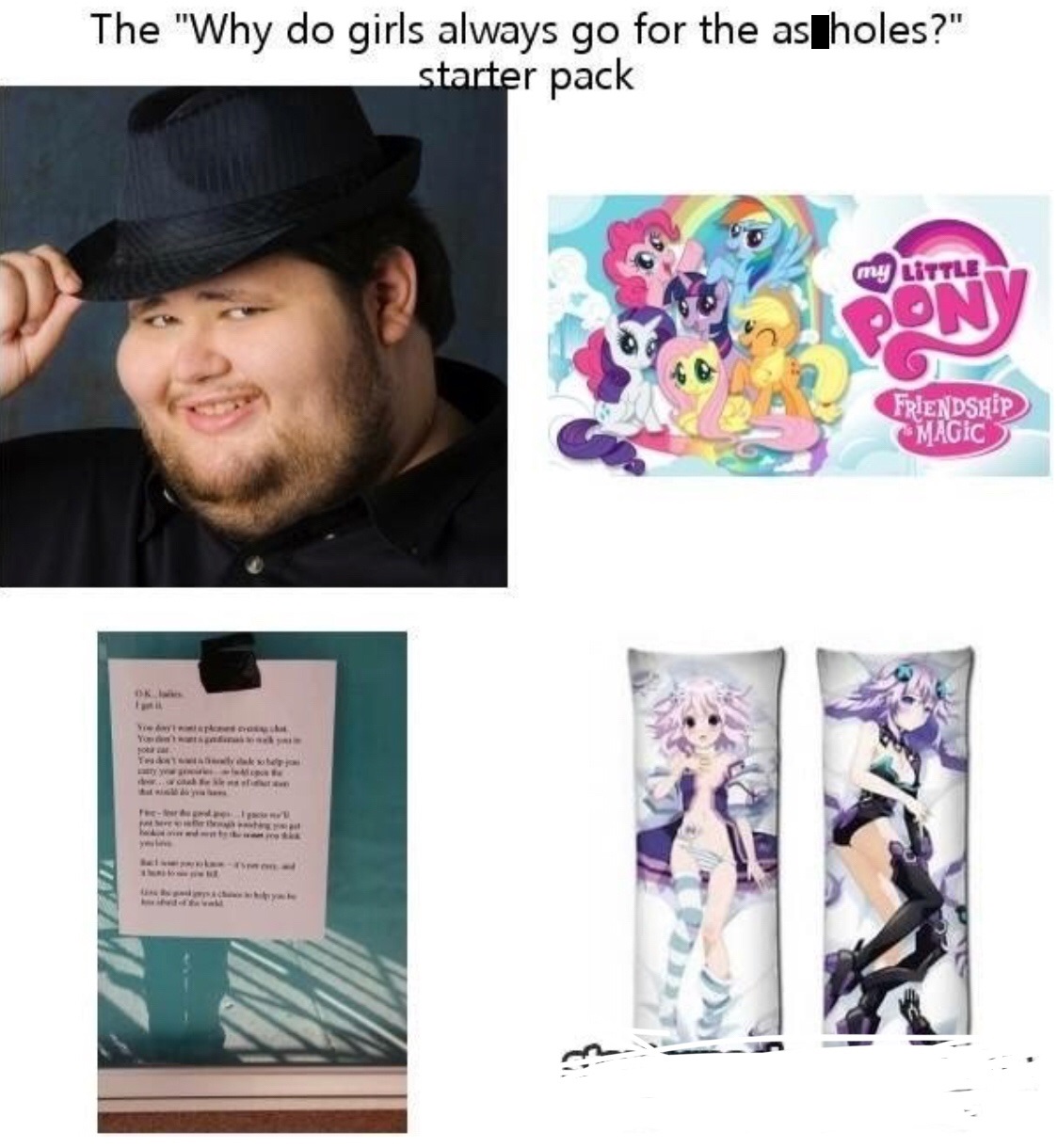 starter packs - The "Why do girls always go for the as lholes?" starter pack my Little Friendship Magic To be .. w water