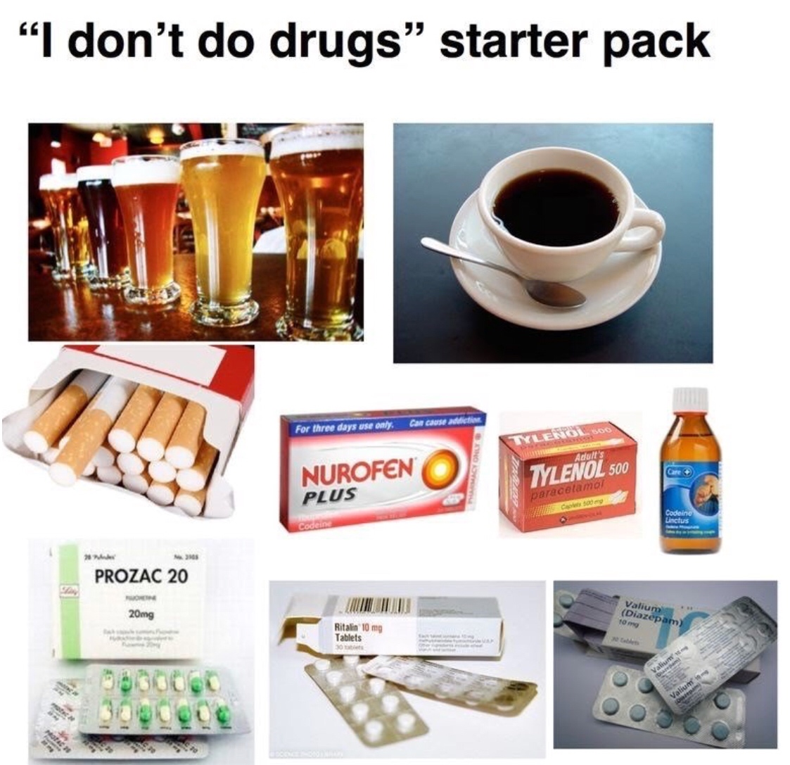 starter pack memes - "I don't do drugs starter pack For three days use only. Can cause Enol 300 Adult's Nurofen Plus Tylenol 500 paracetamol 500 Codeine Linctus Codein Prozac 20 20mg Valium Diazepam tom Ritalin 10 mg Tablets Valium