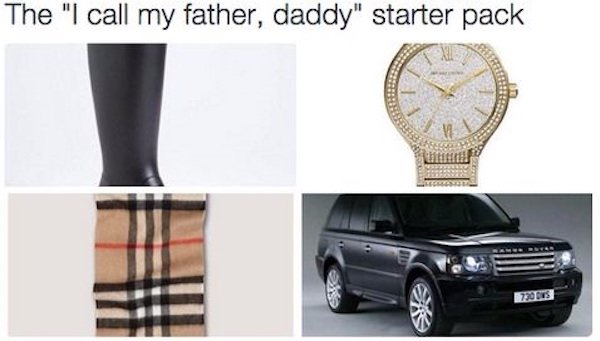 call my father daddy starter pack - The "I call my father, daddy" starter pack