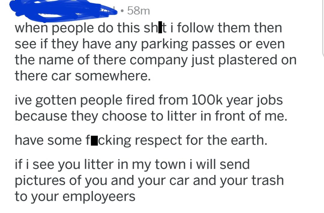 document - 58m when people do this shit i them then see if they have any parking passes or even the name of there company just plastered on there car somewhere. ive gotten people fired from year jobs because they choose to litter in front of me. have some
