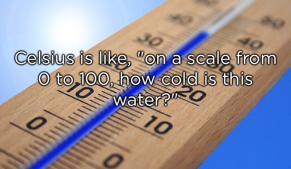 wood - Celsius is , "on a scale from O to, 100, how cold is this wateru