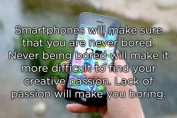 cakes for kids - Smartphones will make sure that you are never bored. Never being bored will make it more difficult to find your creative passion. Lack of passion will make you boring.