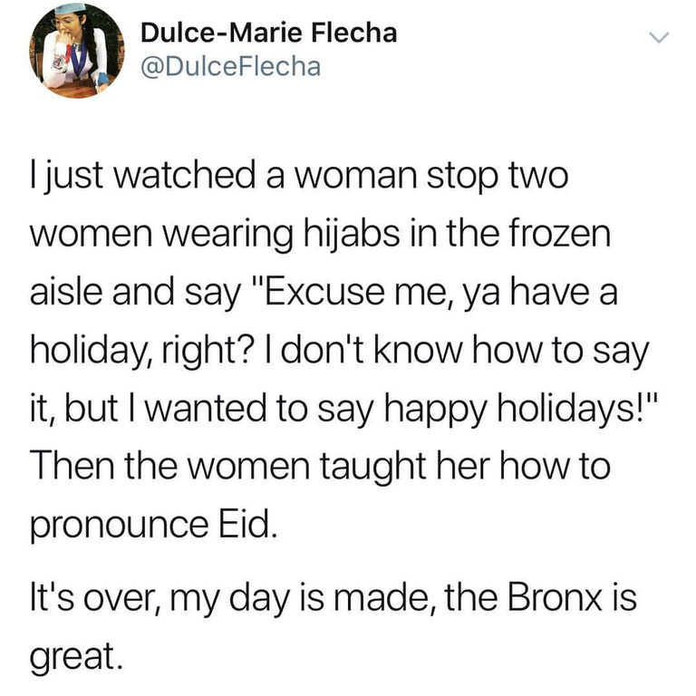 1 peter 3 3 4 - DulceMarie Flecha Flecha I just watched a woman stop two women wearing hijabs in the frozen aisle and say "Excuse me, ya have a holiday, right? I don't know how to say it, but I wanted to say happy holidays!" Then the women taught her how 