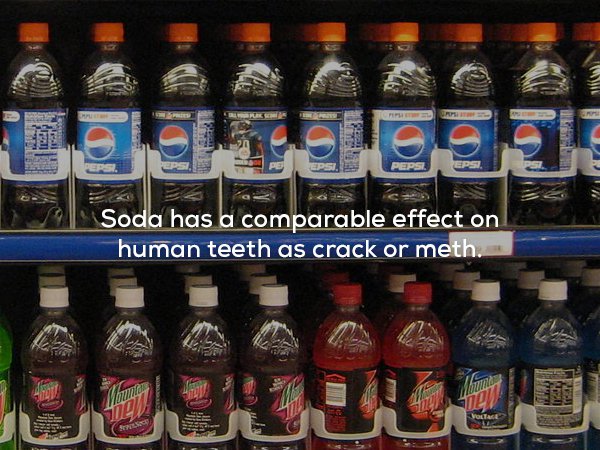 wtf facts - Soda has a comparable effect on human teeth as crack or meth.