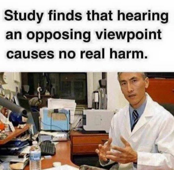 constantly posting political views on facebook - Study finds that hearing an opposing viewpoint causes no real harm.