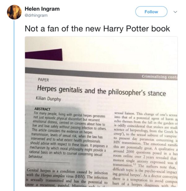 herpes genitalis and the philosopher's stance - Helen Ingram Not a fan of the new Harry Potter book Criminalising cont Paper Herpes genitalis and the philosopher's stance Kilian Dunphy Abstract For many people, living with genital herpes generates not jus
