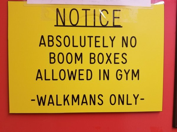 sign - Notice Absolutely No Boom Boxes Allowed In Gym Walkmans Only