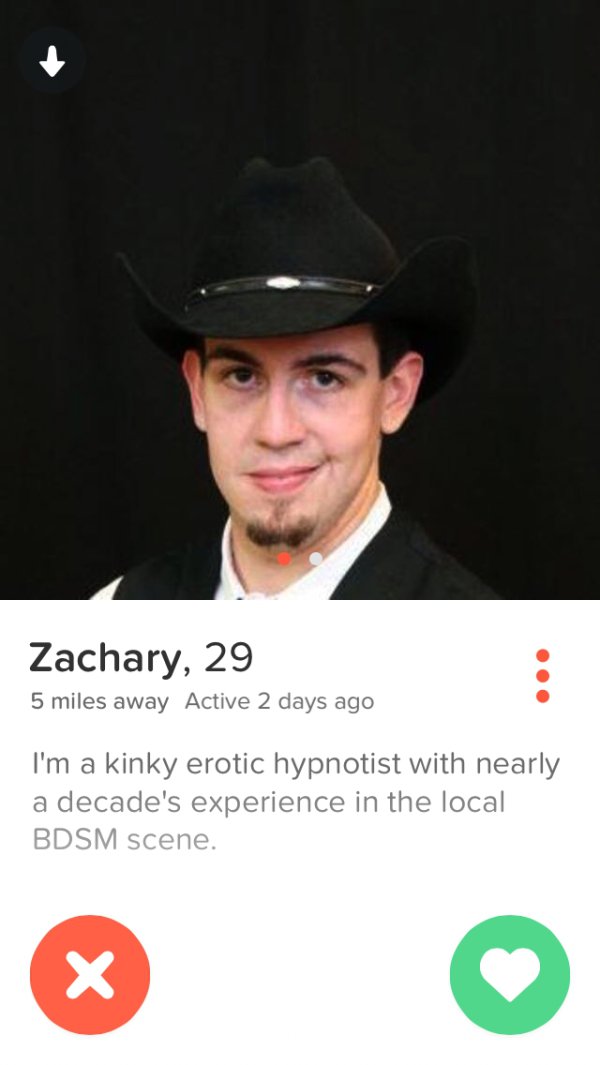 tinder girl - Zachary, 29 5 miles away Active 2 days ago I'm a kinky erotic hypnotist with nearly a decade's experience in the local Bdsm scene.