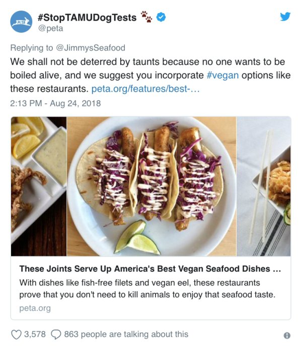 tweet - peta trolling - Tests We shall not be deterred by taunts because no one wants to be boiled alive, and we suggest you incorporate options these restaurants. peta.orgfeaturesbest... These Joints Serve Up America's Best Vegan Seafood Dishes ... With 
