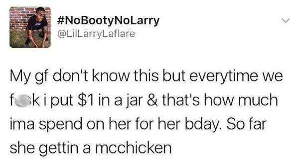 sent my girlfriend a get better card - My gf don't know this but everytime we fukiput $1 in a jar & that's how much ima spend on her for her bday. So far she gettin a mcchicken