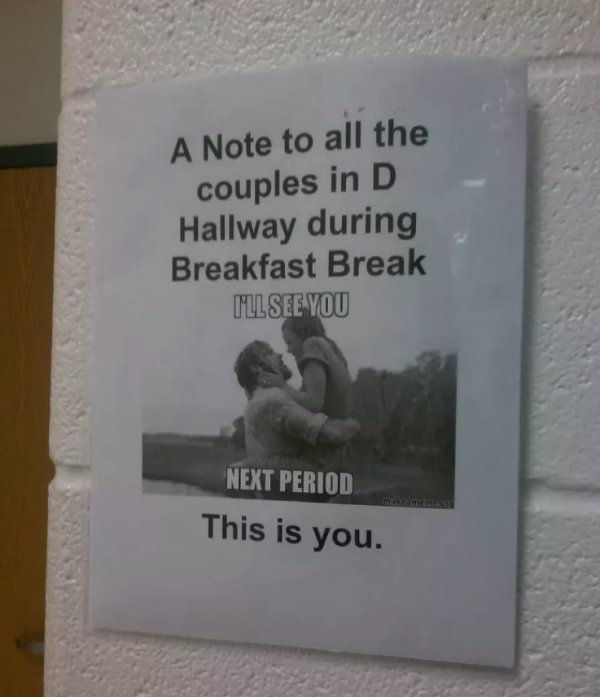 dank meme - commemorative plaque - A Note to all the couples in D Hallway during Breakfast Break Mlsee You Next Period This is you.
