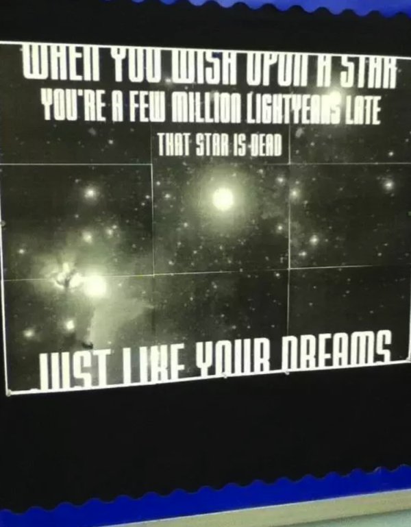 dank meme - you wish upon a star - When You.Wisi Upun Ti Stan You'Re A Few Million Lightyeale Lote That Star Is Bead Luisture Your Dreams