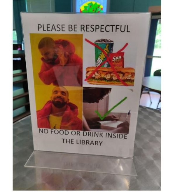 dank meme - banner - Please Be Respectful No Food Or Drink Inside The Library