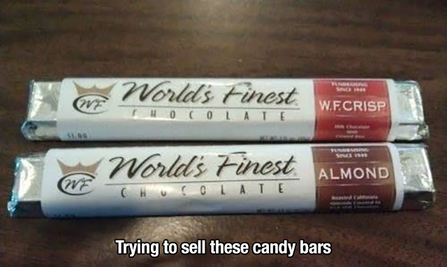 world's finest chocolate bar - World's Finest C N O O W.F.Crisp World's Finest Almond Chuolate Trying to sell these candy bars