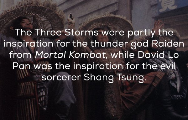 break up quotes for him - The Three Storms were partly the inspiration for the thunder god Raiden from Mortal Kombat, while David Lo Pan was the inspiration for the evil sorcerer Shang Tsung.