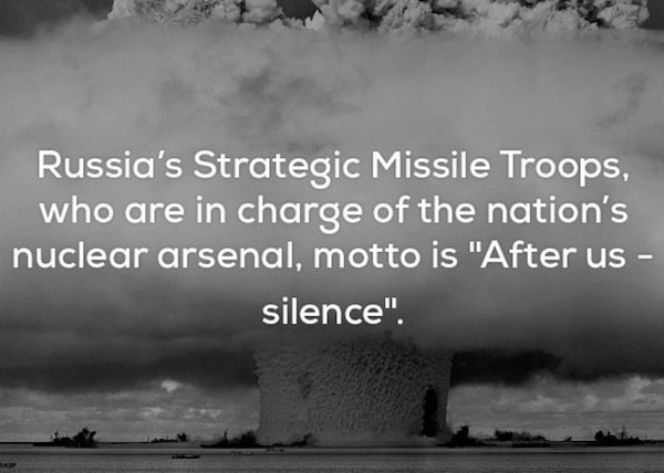 sky - Russia's Strategic Missile Troops, who are in charge of the nation's nuclear arsenal, motto is "After us silence"